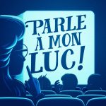 Parle à mon Luc